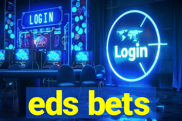 eds bets